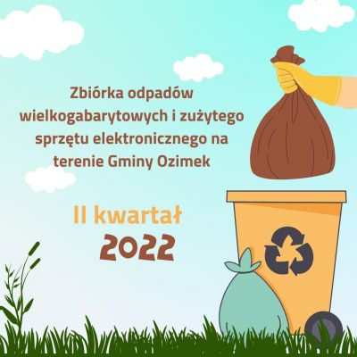 Zbiórka odpadów wielkogabarytowych i zużytego sprzętu elektronicznego na terenie Gminy Ozimek